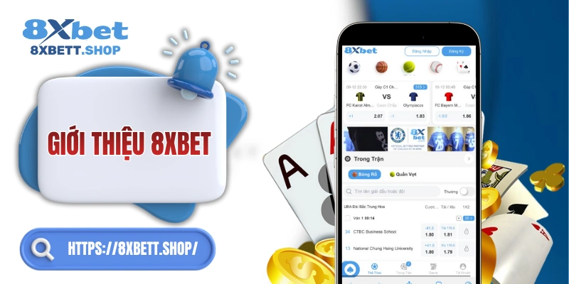 Giới Thiệu 8xbet – Uy tín và tầm nhìn vì người chơi.