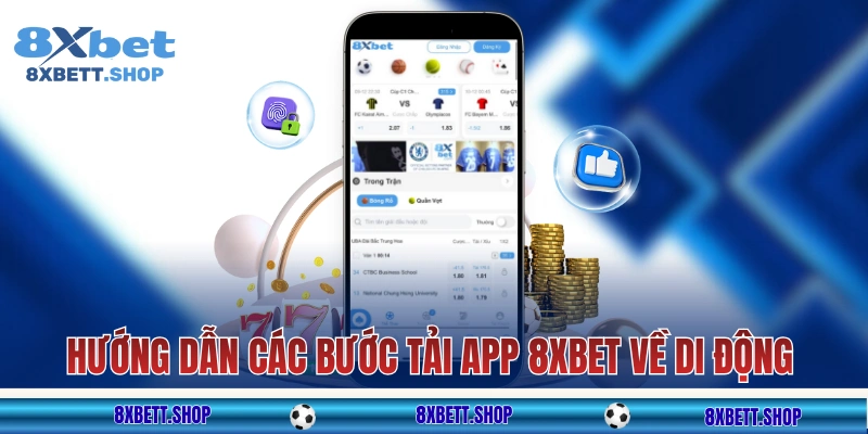 Hướng dẫn các bước tải app 8xbet chi tiết về di động
